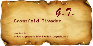 Groszfeld Tivadar névjegykártya